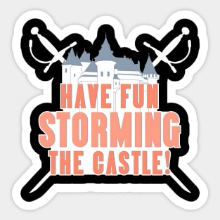 STORMING THE CASTLE Sticker